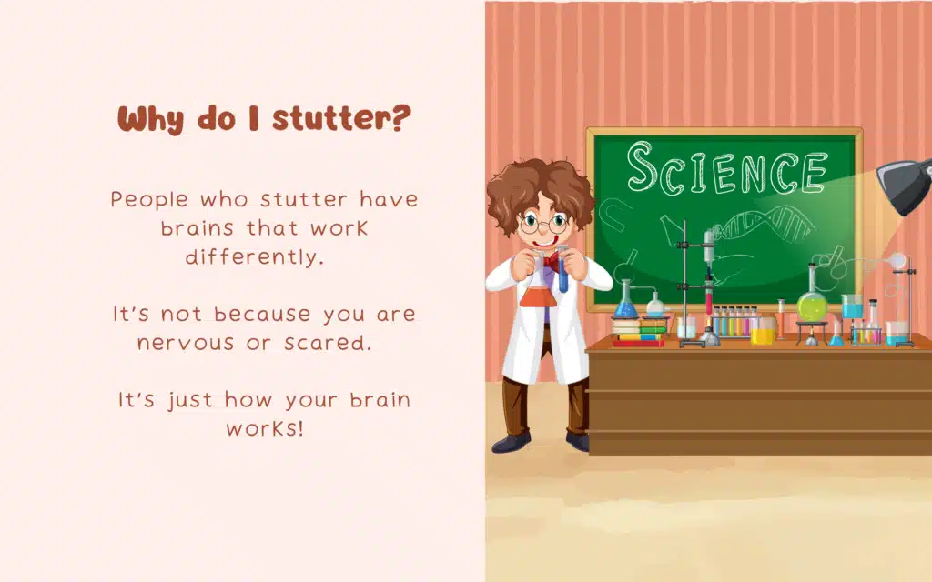 Page from the book 'It's Just the Way I Talk' titled 'Why do I stutter?' featuring a cartoon illustration of a child scientist, accompanied by text explaining that stuttering is a brain difference.
