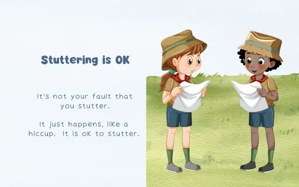 Page from the book 'It's Just the Way I Talk,' featuring the bold, clear message: 'Stuttering is OK,' surrounded by supportive illustrations, symbolizing acceptance and normalization for children who stutter.