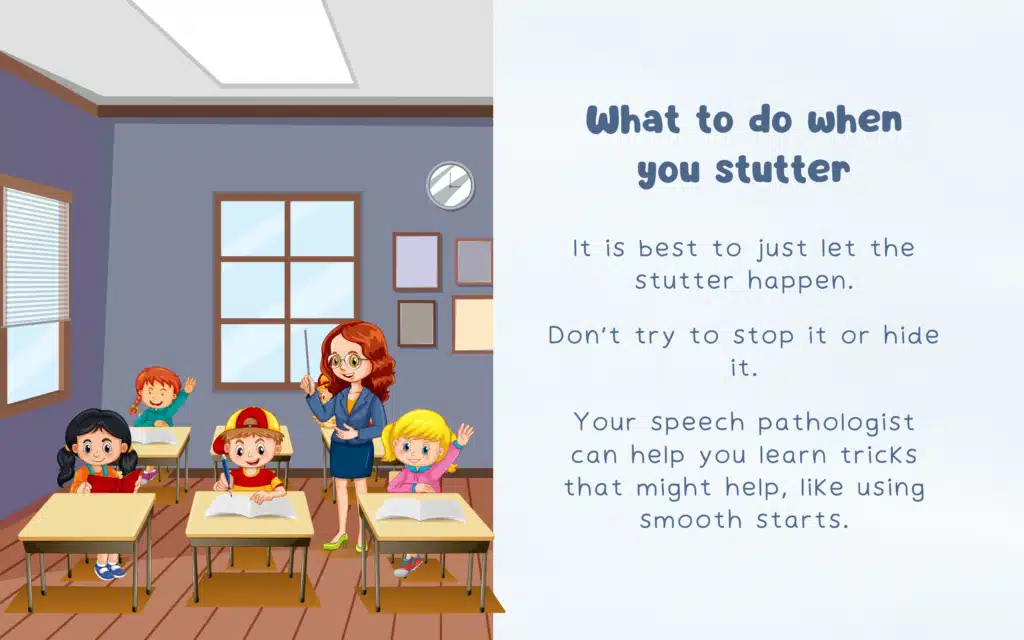 Page from the book 'It's Just the Way I Talk' with a cartoon illustration of children in a classroom with a teacher, offering practical advice to children on 'What do I do when I stutter?'