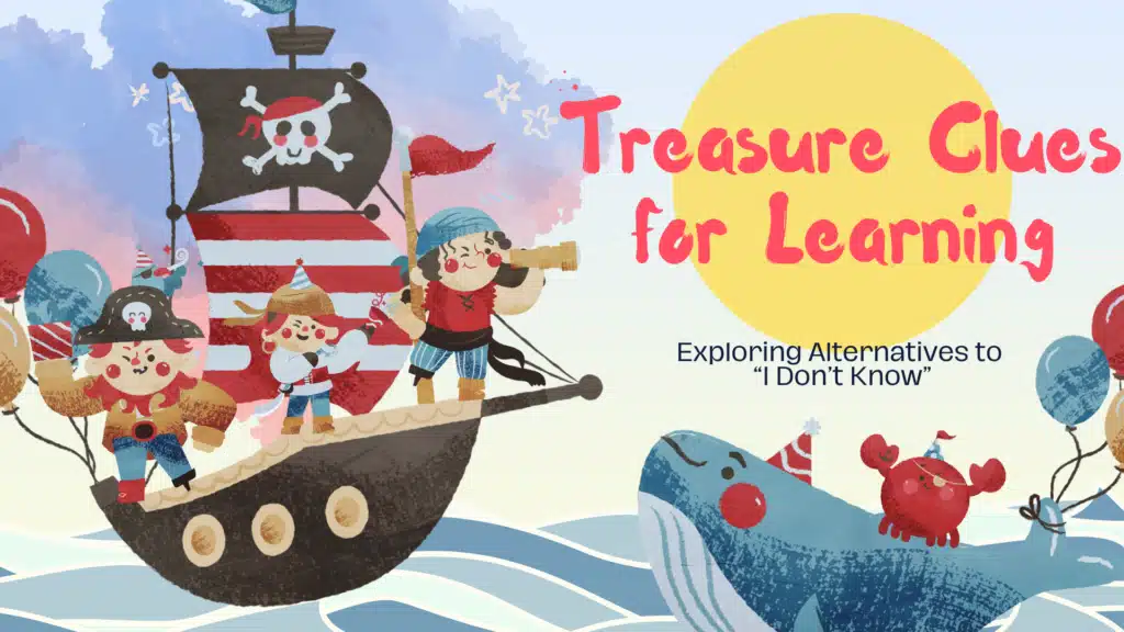 Cover for "Treasure Clues for Learning: Exploring Alternatives to 'I Don't Know'" by Christine Tellach. Features a pirate ship with children, a whale, a crab, and balloons, on a blue and yellow background.
