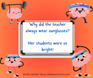 Cartoon illustration showing four brains exercising (running, weightlifting) in front of a whiteboard displaying the joke: "Why did the teacher always wear sunglasses? Her students were so bright!" The image symbolizes the active mental effort and linguistic processing required to understand humor.